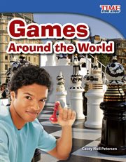 Games Around the World : Time for Kids®: Informational Text cover image