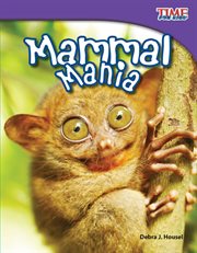 Mammal Mania : TIME FOR KIDS®: Informational Text cover image