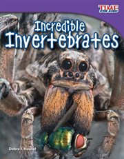 Incredible Invertebrates : Time for Kids®: Informational Text cover image