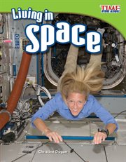 Living in Space : Time for Kids®: Informational Text cover image