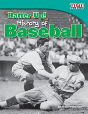 Batter Up! History of Baseball : Time for Kids®: Informational Text cover image