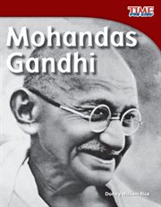 Mohandas Gandhi : Time for Kids®: Informational Text cover image