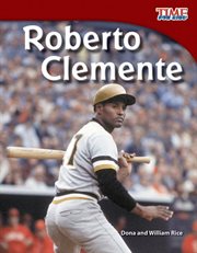 Roberto Clemente : Time for Kids®: Informational Text cover image