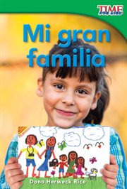 Mi gran familia : TIME FOR KIDS®: Informational Text cover image