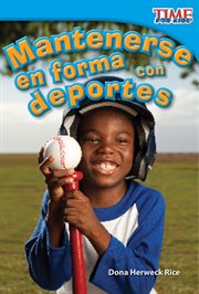 Mantenerse en forma con deportes : Time for Kids®: Informational Text cover image