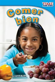 Comer bien : Time for Kids®: Informational Text cover image