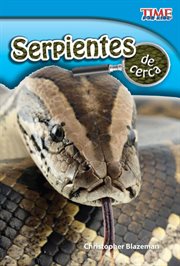 Serpientes de cerca : Time for Kids®: Informational Text cover image