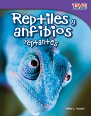 Reptiles y anfibios reptantes : TIME FOR KIDS®: Informational Text cover image