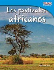 Los pastizales africanos : Time for Kids®: Informational Text cover image