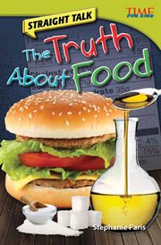 Straight Talk: The Truth About Food : The Truth About Food cover image