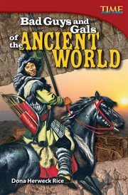 Bad Guys and Gals of the Ancient World : Time for Kids®: Informational Text cover image