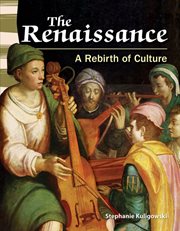 The Renaissance : A Rebirth of Culture. Social Studies: Informational Text cover image