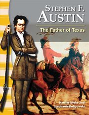 Stephen F. Austin : The Father of Texas cover image
