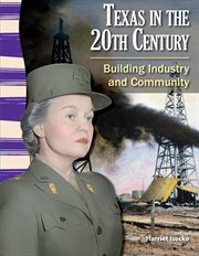 Texas in the 20th Century : Building Industry and Community cover image