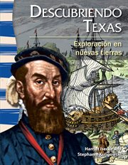 Descubriendo Texas : Exploración en nuevas tierras. Social Studies: Informational Text cover image