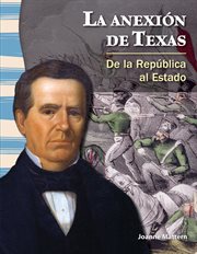 La anexión de Texas : De la República al Estado cover image