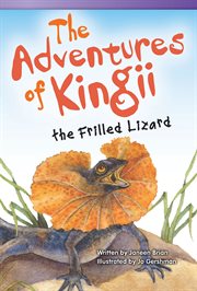 The Adventures of Kingii Frilled Lizard : Literary Text cover image