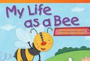 My Life as a Bee : Literary Text cover image