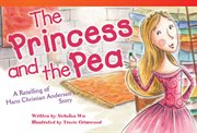 The Princess and Pea : A Retelling of Hans Christian Andersen's Story cover image