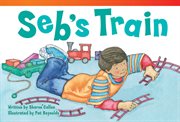 Seb's Train : Literary Text cover image