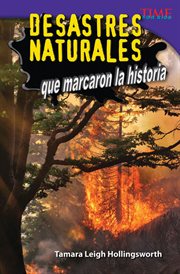 Desastres naturales que marcaron la historia : Time for Kids®: Informational Text cover image