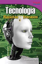 Tecnología : Hazañas y fracasos cover image