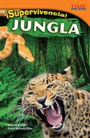 ¡Supervivencia! Jungla : TIME FOR KIDS®: Informational Text cover image