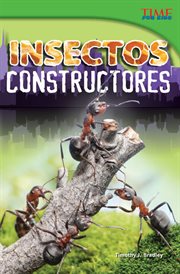Insectos constructores : TIME FOR KIDS®: Informational Text cover image