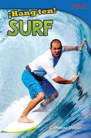 ¡Hang Ten! Surf : TIME FOR KIDS®: Informational Text cover image
