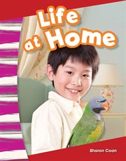 Life at Home : Social Studies: Informational Text cover image