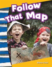 Follow That Map! : Social Studies: Informational Text cover image