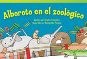 Alboroto en el zoológico : Literary Text cover image