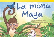 La mona Maya : Literary Text cover image