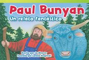 Paul Bunyan : Un relato fantástico cover image