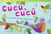 Cucú, cucú : Un cuento tradicional de México cover image