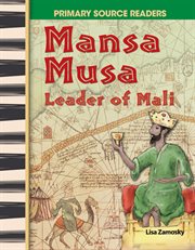 Mansa Musa : Leader of Mali. Social Studies: Informational Text cover image