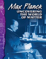 Max Planck : Uncovering the World of Matter cover image