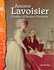 Antoine Lavoisier : founder of modern chemistry cover image