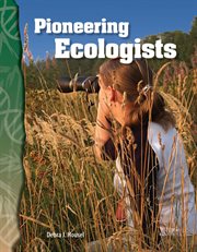 Pioneering Ecologists : Science: Informational Text cover image