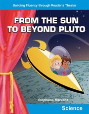 From the Sun to Beyond Pluto : Reader's Theater cover image