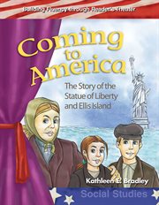 Coming to America : The Story of the Statue of Liberty and Ellis Island cover image