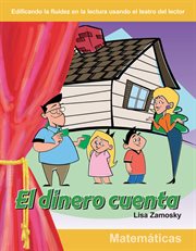 El dinero cuenta : Reader's Theater cover image