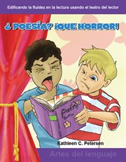 ¿Poesía? ¡Qué horror! : Reader's Theater cover image