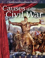 Causes of the Civil War : Reader's Theater cover image