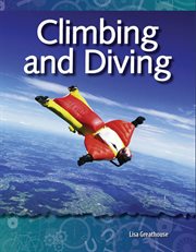 Climbing and Diving : Science: Informational Text cover image