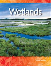 Wetlands : Science: Informational Text cover image