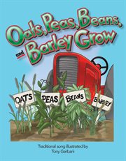 Oats, Peas, Beans, and Barley Grow : Early Literacy cover image