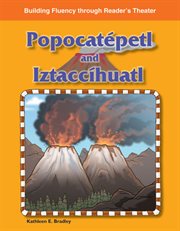Popocatépetl and Iztaccíhuatl : Reader's Theater cover image