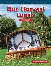 Our Harvest Lunch : Mathematics in the Real World cover image