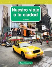 Nuestro viaje a la ciudad : Mathematics in the Real World cover image